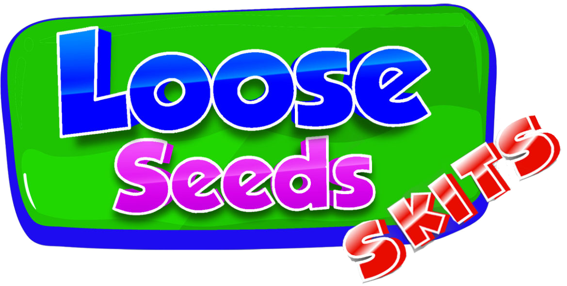 loose-seeds-skits